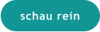 schau rein